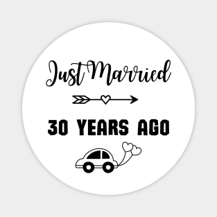 Just Married 30 Years Ago - Wedding anniversary Magnet